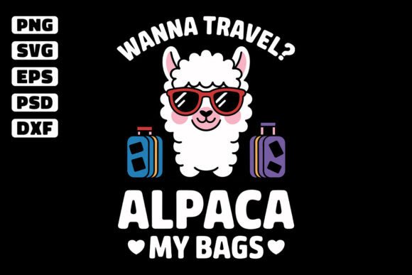 Adventure You Say Alpaca My Bags Svg