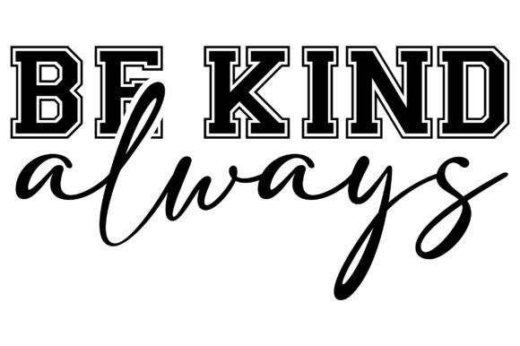 Be Kind Always SVG Review