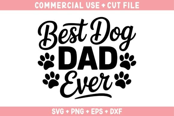 Best Dog Dad Ever Png, Dog SVG