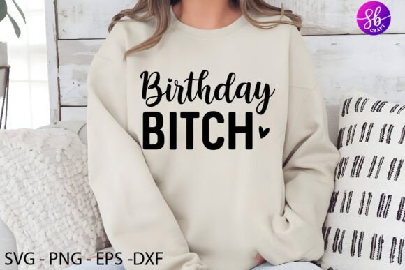 Birthday Bitch Funny Adult Svg Bundle