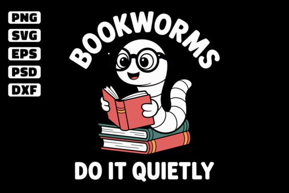Bookworms Do It Quietly SVG Design