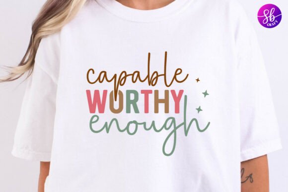 Capable Worthy Enough Affirmation Svg