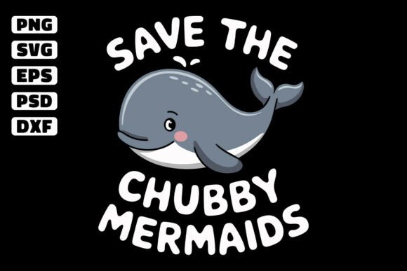 Chubby Mermaids Ladies Gift SVG T-shirt