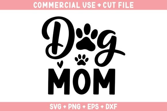 Dog Mom Svg, Dog Svg Design