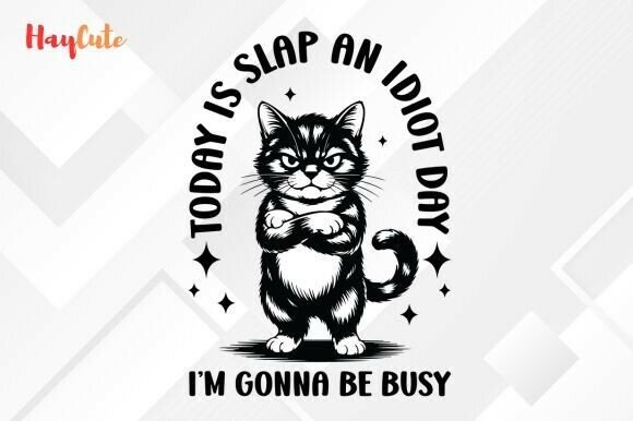 Funny Grumpy Cat Today is Alap Svg Png
