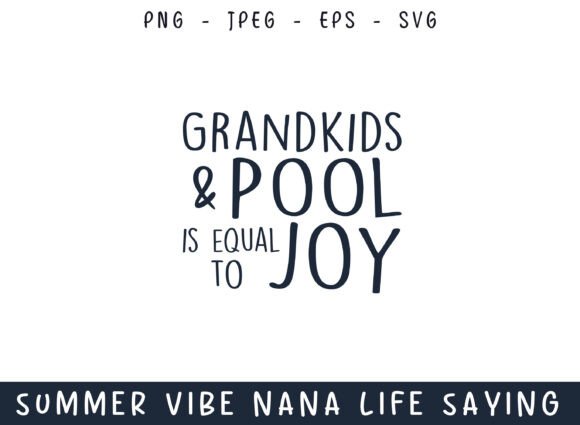 Grandkids Pool Joy Summer Vibe Chill SVG