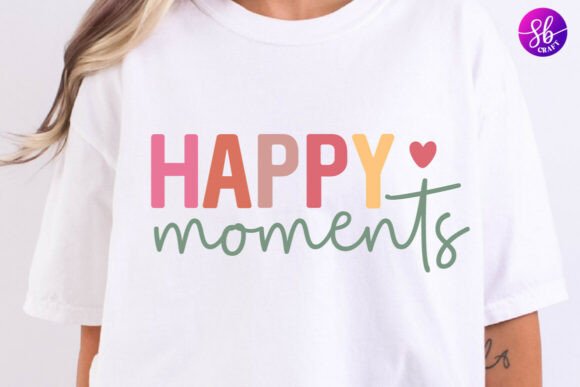 Happy Moments Boho Motivational SVG