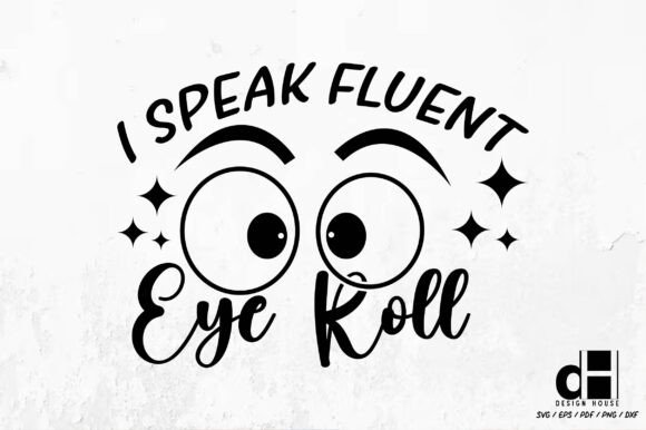 Sarcastic Girl I Speak Fluent SVG PNG