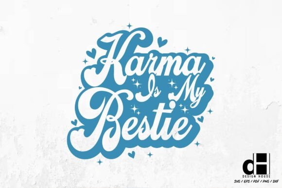 Sassy Girl Quote Karma is My SVG PNG