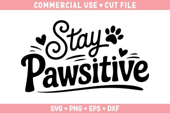 Stay Pawsitive SVG Review